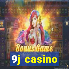 9j casino